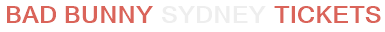 Bad Bunny Sydney Tickets